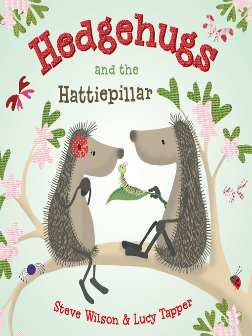 Title details for Hedgehugs and the Hattiepillar by Steve Wilson - Wait list
